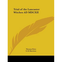 Trial of the Lancaster Witches AD MDCXII