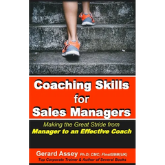 Coaching Skills for Sales Managers: Making the Great Stride from Manager to an Effective Coach: #Sales Coaching Techniques # Sales Coaching Strategies