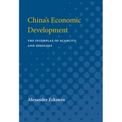 China's Economic Development: The Interplay of Scarcity and Ideology