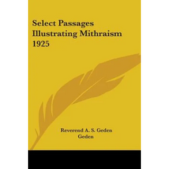 Select Passages Illustrating Mithraism 1925