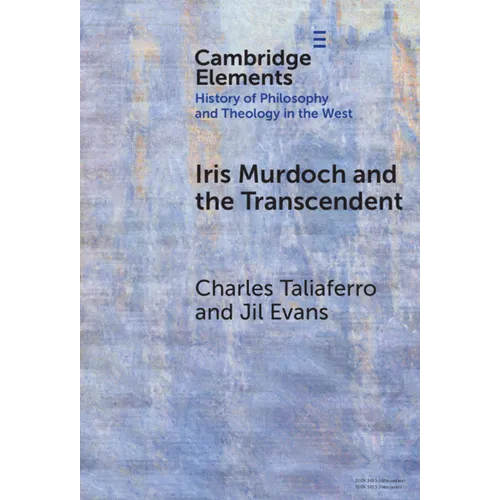 Iris Murdoch and the Transcendent