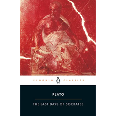 The Last Days of Socrates: Euthyphro; Apology; Crito; Phaedo