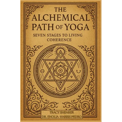 The Alchemical Path of Yoga: Seven Stages to Living Coherence