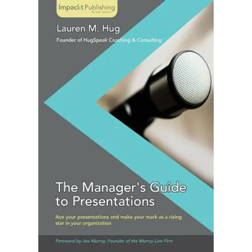 The Manager's Guide to Presentations