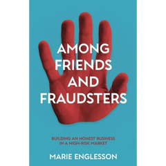 Among Friends and Fraudsters: Building an Honest Business in a High-risk Market