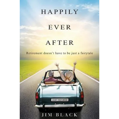 Happily Ever After: Retirement doesn't have to be just a fairytale