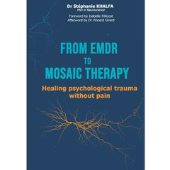 From EMDR to MOSAIC therapy