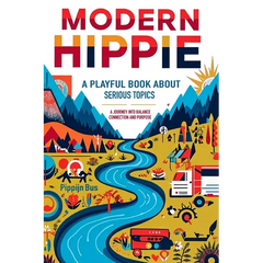 Modern Hippie: A playful book about serious topics