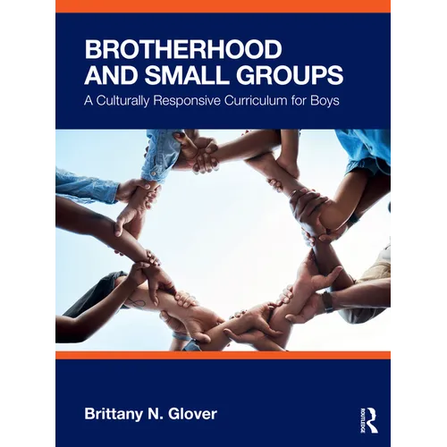 Brotherhood and Small Groups: A Culturally Responsive Curriculum for Boys