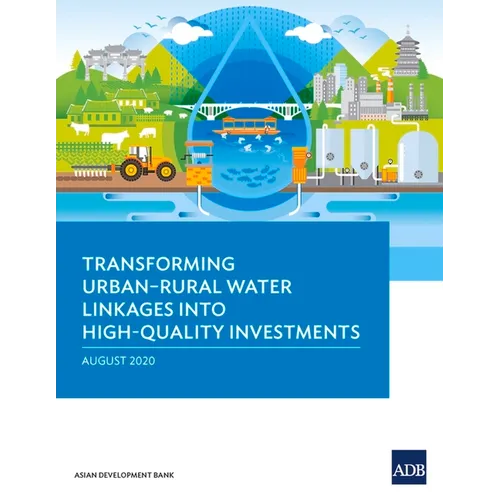 Transforming Urban-Rural Water Linkages Into High-Quality Investments