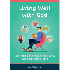 Living Well With God: Easy Read Bible Lessons for People Who Find Reading Hard