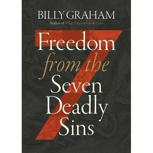 Freedom from the Seven Deadly Sins