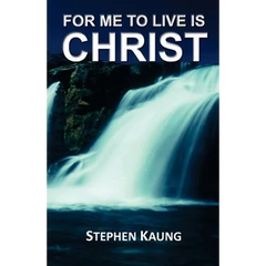 For Me to Live is Christ