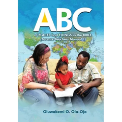 ABC of Places and Things in the Bible - Parents/Teachers Manual 1