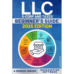 LLC Beginners's Guide: A Step by Step Guide How to Form and Run your Limited Liability Company While Saving on Taxes. With Software for Accounting and