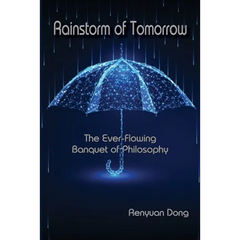 Rainstorm of Tomorrow: The Ever-Flowing Banquet of Philosophy