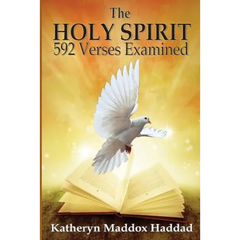 The Holy Spirit: 592 Scriptures Examined