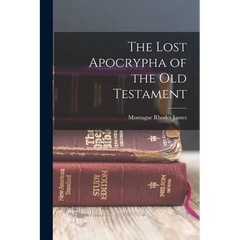 The Lost Apocrypha of the Old Testament