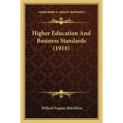 Higher Education And Business Standards (1918)