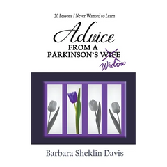 Advice from a Parkinson's Widow: 20 Lessons I Never Wanted to Learn