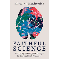 Faithful Science: Teaching Intelligent Design to Evangelical Students