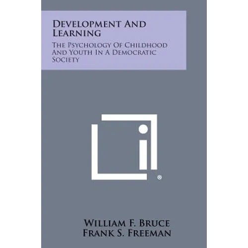 Development and Learning: The Psychology of Childhood and Youth in a Democratic Society