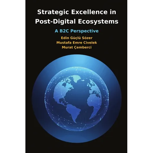 Strategic Excellence in Post-Digital Ecosystems