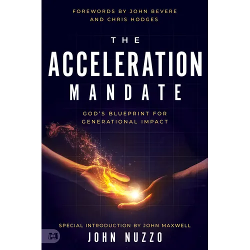 The Acceleration Mandate: God's Blueprint for Generational Impact