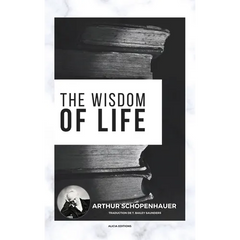 The Wisdom of Life