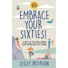 Embrace Your Sixties