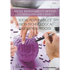 Social Responsibility - a Non-Technological Innovation Process: Social Responsibility Beyond Neoliberalism and Charity