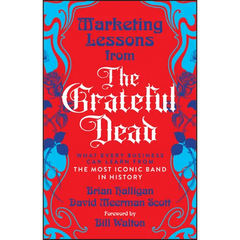 Marketing Lessons from the Grateful Dead