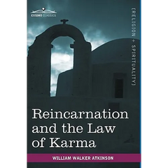 Reincarnation and the Law of Karma