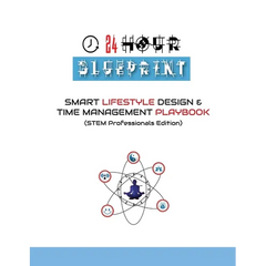 24 Hour Blueprint: Smart Lifestyle Design & Time Management Playbook (STEM Professionals Edition)