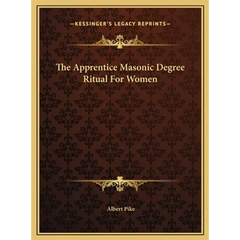 The Apprentice Masonic Degree Ritual For Women