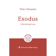 Exodus: Liberating Love: 8-Session Bible Study