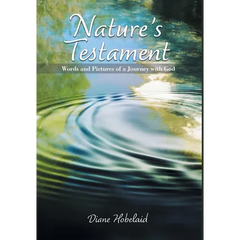 Nature's Testament: Words and Pictures of a Journey with God