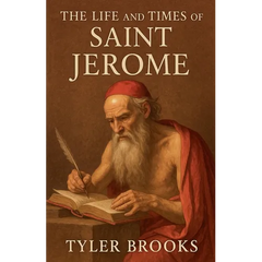 The Life and Times of Saint Jerome