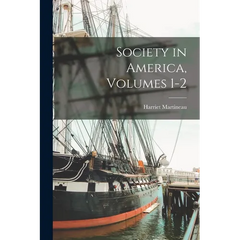 Society in America, Volumes 1-2