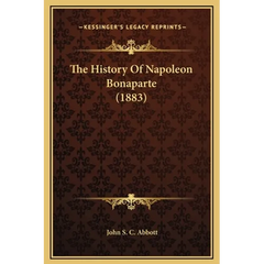 The History Of Napoleon Bonaparte (1883)