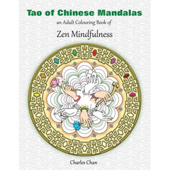 Tao of Chinese Mandalas: An Adult Colouring Book of Zen Mindfulness