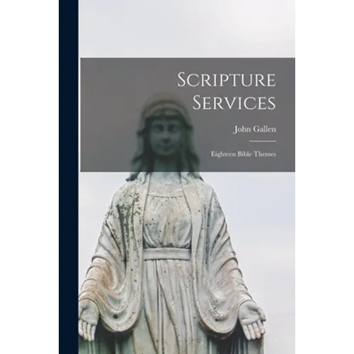 Scripture Services: Eighteen Bible Themes