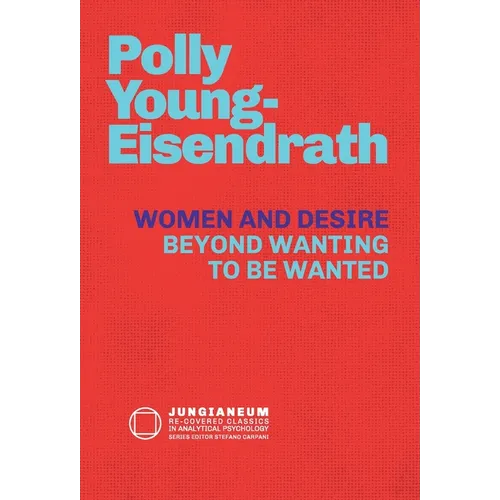 Women and Desire: Beyond Wanting to be Wanted