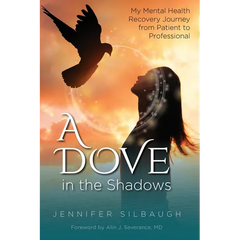 A Dove in the Shadows - My Mental Health Journey from Patient to Professional