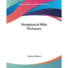 Metaphysical Bible Dictionary