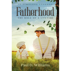 Fatherhood: The Role of a Lifetime