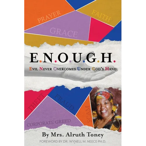 E.N.O.U.G.H Evil Never Overcomes Under God's Hand