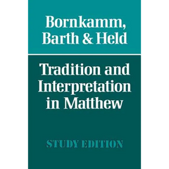 Tradition and Interpretation in Matthew