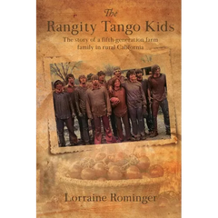 The Rangity Tango Kids: The story of a fifth-generation farm family in rural California