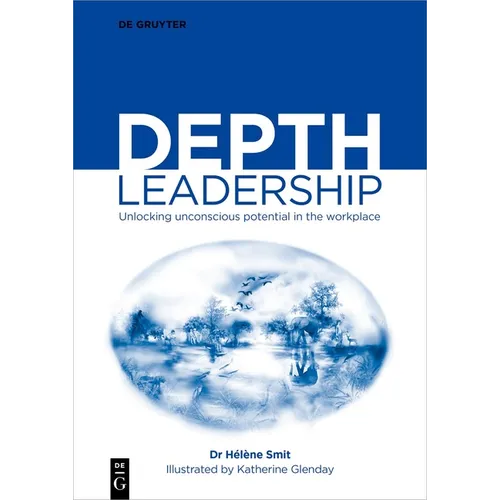Depth Leadership: Unlocking Unconscious Potential in the Workplace